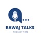 Rawaj Talks