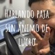 Hablando paja sin ánimo de lucro