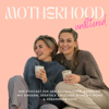 Motherhood Unfiltered - Franzi König, Maike Campen
