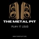 The Metal Pit Podcast