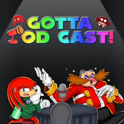 Gotta Pod Cast! - Ein Sonic the Hedgehog Podcast Gotta Pod Cast! - Ein Sonic the Hedgehog Podcast