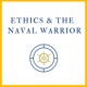Ethics and the Naval Warrior