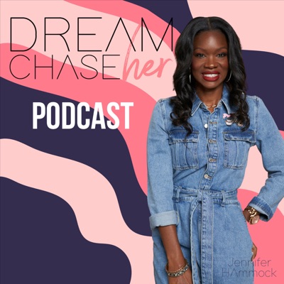 The Dream ChaseHer Podcast