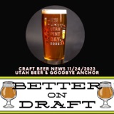 Craft Beer News (11/24/23) – Utah Beer & Goodbye Anchor