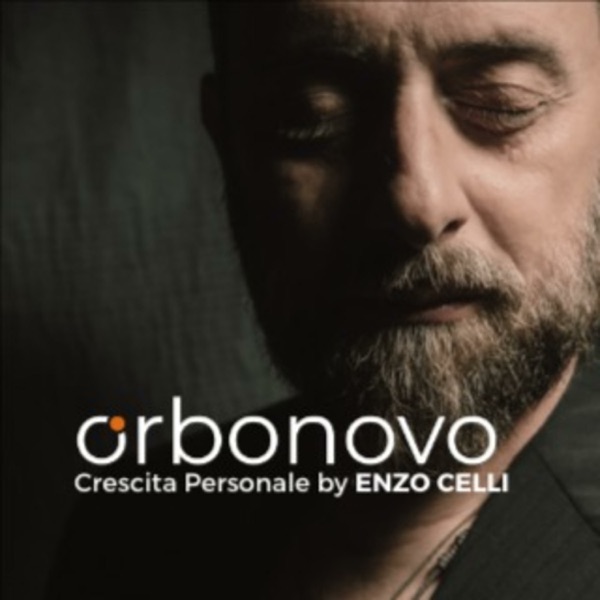 ORBO NOVO podcast by Enzo Celli [Motivation and Self Improvement, Motivazione e Crescita Personale]