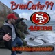 BrianCarter99 A 49ers Podcast