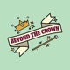 Beyond The Crown