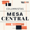 Los Columnistas de Mesa Central - Tele 13 Radio