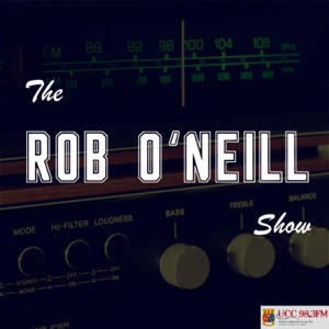 The Rob O'Neill Show on UCC 98.3FM