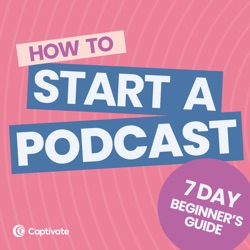 Designing Your Podcast