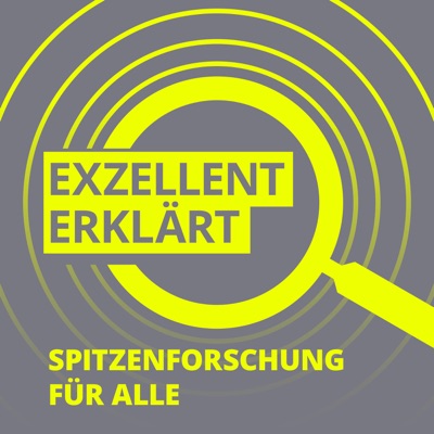 Exzellent erklärt - Spitzenforschung für alle Exzellent erklärt - Spitzenforschung für alle