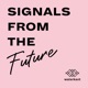 SIGNALS FROM THE FUTURE BY WATERKANT