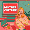 Mother Culture - Mother Culture