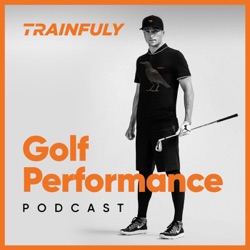 Trainfuly // Golf Fitness - Episode #20 - Dr. Dan Coughlan - European Tour Strength & Conditioning