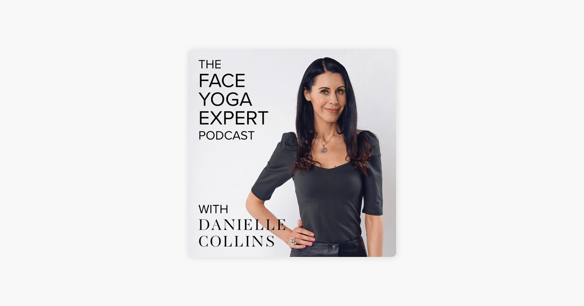 The Face Yoga Expert Podcast em Apple Podcasts