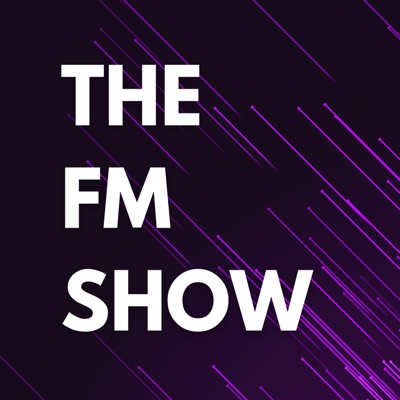 The FM Show - A Football Manager Podcast:The FM Show