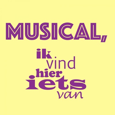 Musical, ik vind hier iets van Musical, ik vind hier iets van
