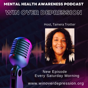 Win Over Depression -A Podcast about coping with mental illness and anxiety