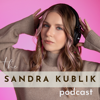 The Sandra Kublik Podcast - Sandra Kublik