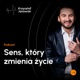 Sens, który zmienia życie