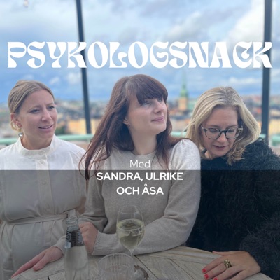 Psykologsnack:Sandra Axelsson, Ulrike Braun & Åsa Persson