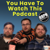 You Have to Watch This Podcast - You Have to Watch This Podcast| RRPN