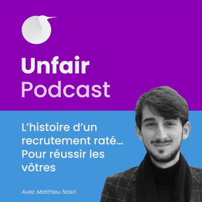 Unfair Podcast : science entrepreneuriale