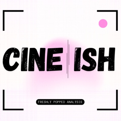 Cine-ish