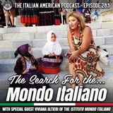 IAP 283: The Search for the Mondo Italiano with Special Guest Viviana Altieri of the Istituto Mondo Italiano