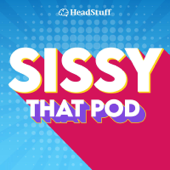 Sissy That Pod - HeadStuff