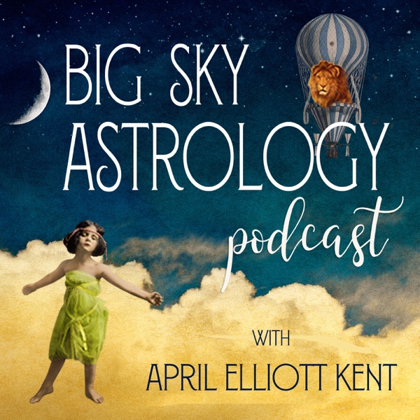 Big Sky Astrology Podcast