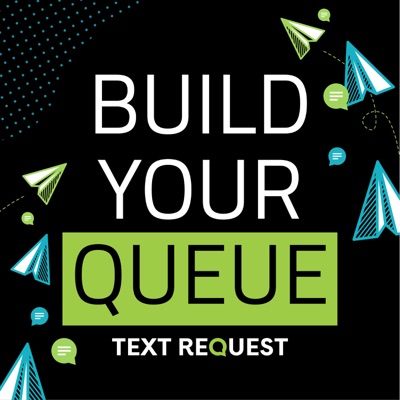 Build Your Queue