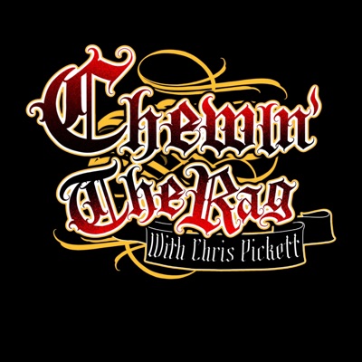 Chewin' The Rag:Chewin’ The Rag