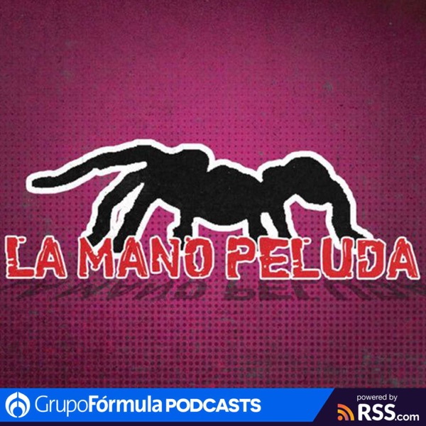 La Mano Peluda Investigación en Radio Fórmula