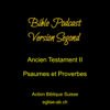 Ancien Testament 2, Bible Segond : Psaumes et Proverbes - église AB (Suisse)
