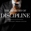 The Ministry Of Discipline | Self Improvement Through Stoicism - Konstantine