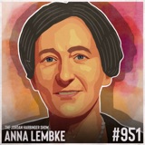 951: Anna Lembke | Finding Dopamine Balance in the Age of Indulgence