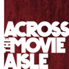 Across the Movie Aisle - Across the Movie Aisle