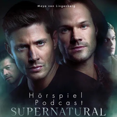 Supernatural Hörspiel Podcast Supernatural Hörspiel Podcast