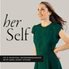 Her Self: IFS & Spiritual Entrepreneurship - Sara Avant Stover