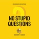 No Stupid Questions