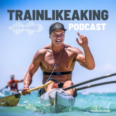 TRAIN LIKE A KING PODCAST