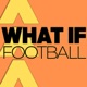 What if Football