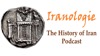Iranologie: the History of Iran Podcast