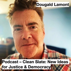 Clean Slate: New Ideas for Justice & Democracy