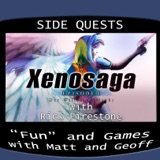 Side Quests Episode 278: Xenosaga Episode I with Rick Firestone
