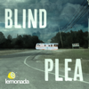 Blind Plea - Lemonada Media