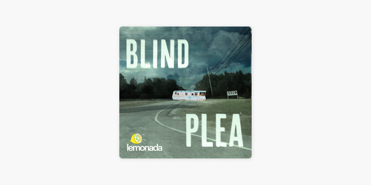 Blind Plea on Apple Podcasts