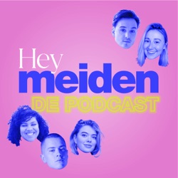 Trailer: Hey Meiden de podcast