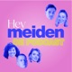 Hey Meiden de podcast